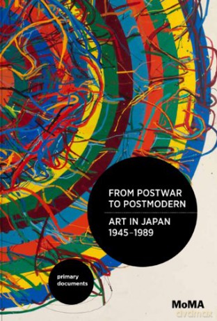 From Postwar to Postmodern, Art in Japan 1945-1989: Primary Documents (MOMA Primary Documents) - Doryun Chong [KSIĄŻKA]