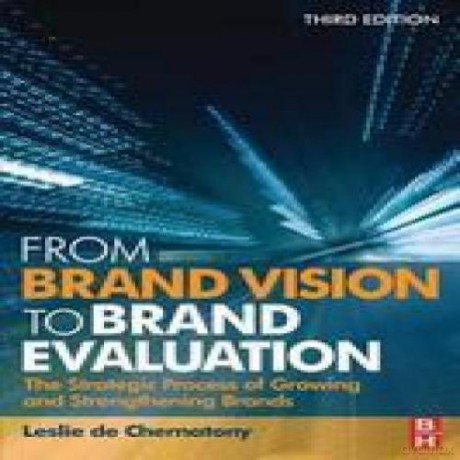 From Brand Vision To Brand Evaluation [KSIĄŻKA]