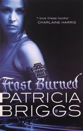 Frost Burned: Mercy Thompson: Book 7 - Patricia Briggs [KSIĄŻKA]