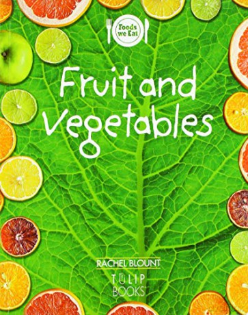 Fruit and vegetables (Foods we eat) - Rachel Blount [KSIĄŻKA]