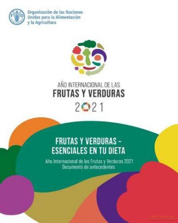 Frutas y verduras esenciales en tu dieta: Ano Internacional de las Frutas y Verduras, 2021. Documento de antecedentes [KSIĄŻKA]
