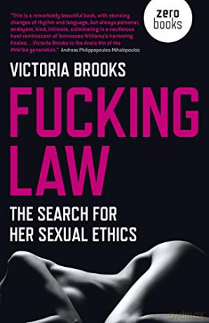 Fucking Law - The search for her sexual ethics - Victoria Brooks [KSIĄŻKA]