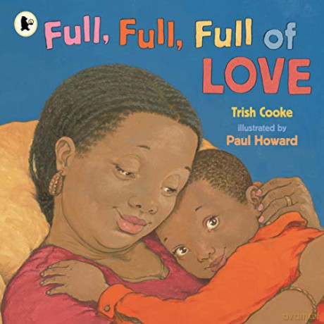 Full, Full, Full of Love - Trish Cooke [KSIĄŻKA]