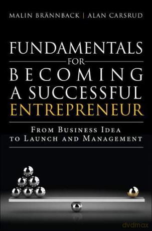 Fundamentals for Becoming a Successful Entrepreneur: From Business Idea to Launch and Management - Alan Carsrud [KSIĄŻKA]