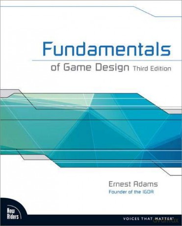Fundamentals of Game Design - Ernest Adams [KSIĄŻKA]