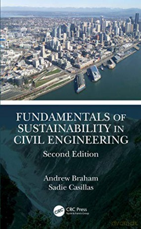 Fundamentals of Sustainability in Civil Engineering - Andrew Braham [KSIĄŻKA]
