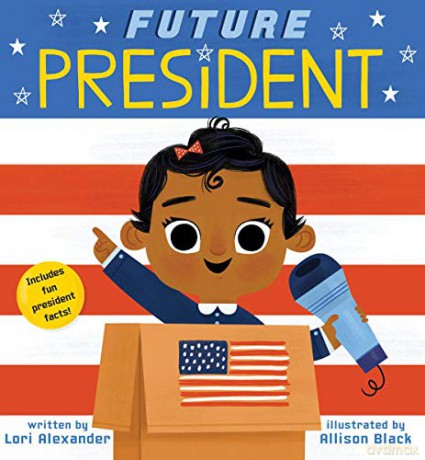 Future President (Future Baby Board Books): 3 - Lori Alexander [KSIĄŻKA]