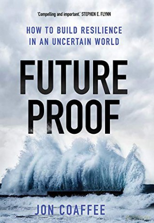 Future Proof: How to Build Resilience in an Uncertain World - Jon Coaffee [KSIĄŻKA]