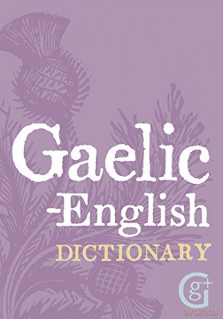 Gaelic - English Dictionary - Geddes, Grosset [KSIĄŻKA]
