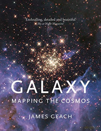 Galaxy: Mapping the Cosmos - James Geach [KSIĄŻKA]