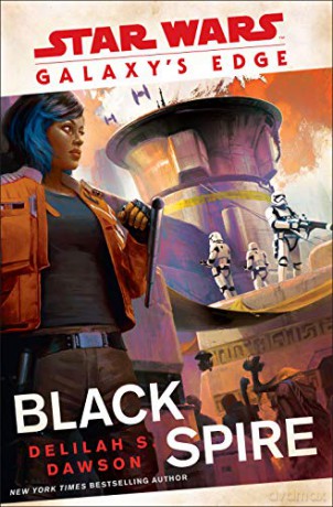 Galaxy's Edge: Black Spire - Delilah S. Dawson [KSIĄŻKA]