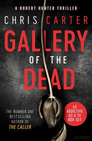 Gallery of the Dead (Robert Hunter 9) - Chris Carter [KSIĄŻKA]