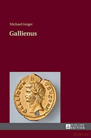 Gallienus; 2., unveränderte Auflage - Michael Geiger [KSIĄŻKA]