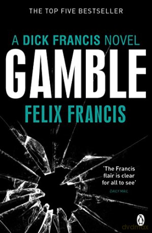 Gamble (Francis Thriller) - Felix Francis [KSIĄŻKA]