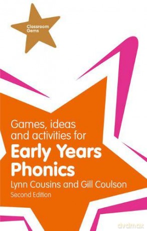 Games, Ideas and Activities for Early Years Phonics (Classroom Gems) - Gill Coulson [KSIĄŻKA]