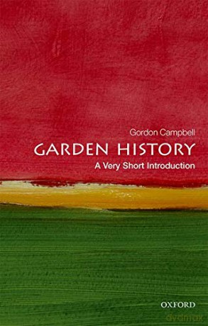 Garden History: A Very Short Introduction (Very Short Introductions) - Gordon Campbell [KSIĄŻKA]