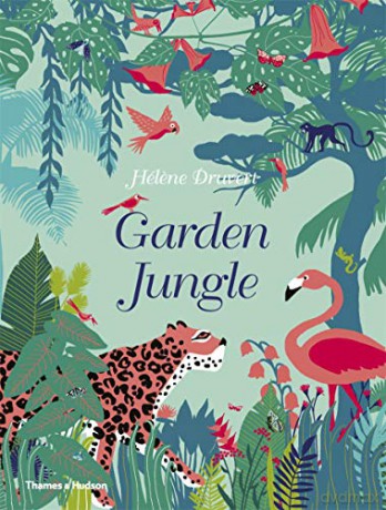 Garden Jungle - Hélene Druvert [KSIĄŻKA]