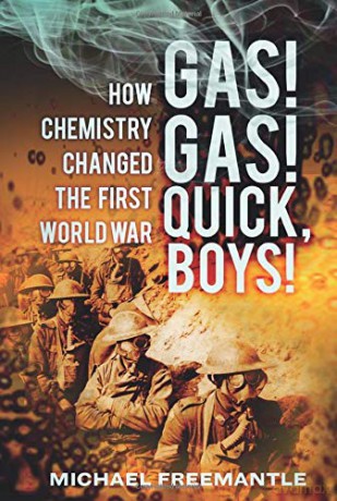 Gas! Gas! Quick, Boys!: How Chemistry Changed the First World War [KSIĄŻKA]