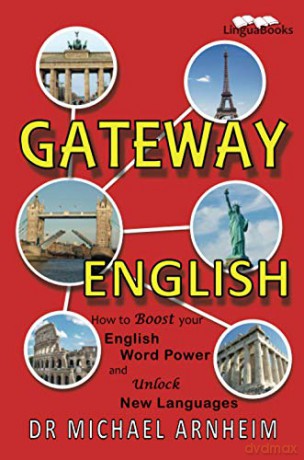 Gateway English: How to Boost your English Word Power and Unlock New Languages - Dr Michael Arnheim [KSIĄŻKA]