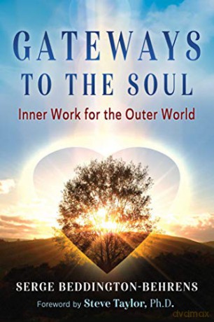 Gateways to the Soul: Inner Work for the Outer World - Serge Beddington-Behrens [KSIĄŻKA]