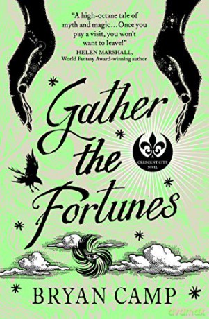 Gather the Fortunes (A Crescent City Novel): 2 - Bryan Camp [KSIĄŻKA]