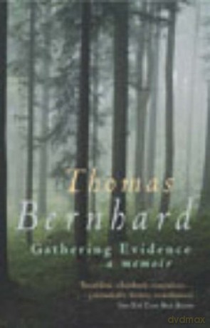 Gathering Evidence - Thomas Bernhard [KSIĄŻKA]