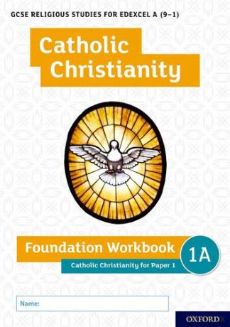 GCSE Religious Studies for Edexcel A (9-1): Catholic Christianity Foundation Workbook: Catholic Christianity for Paper 1: With all you need to know for your 2021 assessments - Ann Clucas [KSIĄŻKA]