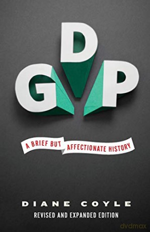 GDP: A Brief but Affectionate History: A Brief but Affectionate History - Revised and expanded Edition - Diane Coyle [KSIĄŻKA]