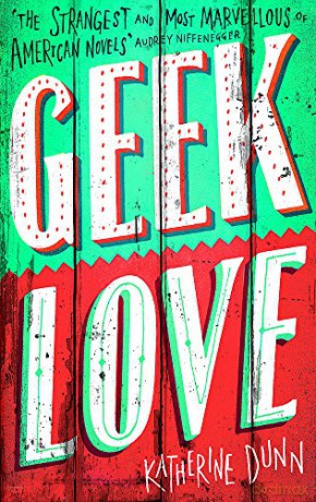 Geek Love (Abacus Books) - Katherine Dunn [KSIĄŻKA]