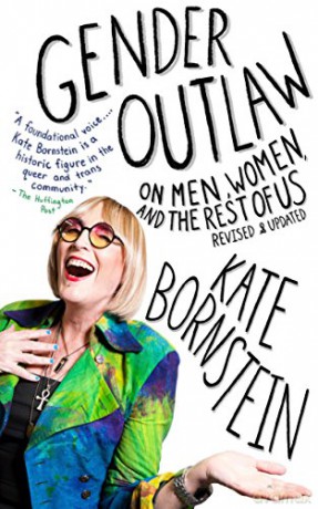Gender Outlaw: On Men, Women, and the Rest of Us - Kate Bornstein [KSIĄŻKA]