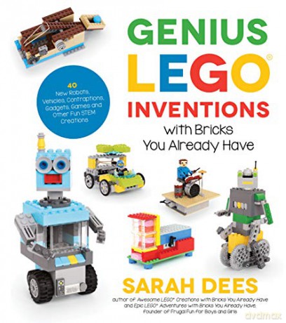 Genius LEGO Inventions with Bricks You Already Have: 40+ New Robots, Vehicles, Contraptions, Gadgets, Games and Other STEM Projects with Real Moving Parts - Sarah Dees [KSIĄŻKA]