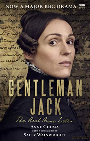 Gentleman Jack: The Real Anne Lister The Official Companion to the BBC Series - Sally Wainwright [KSIĄŻKA]