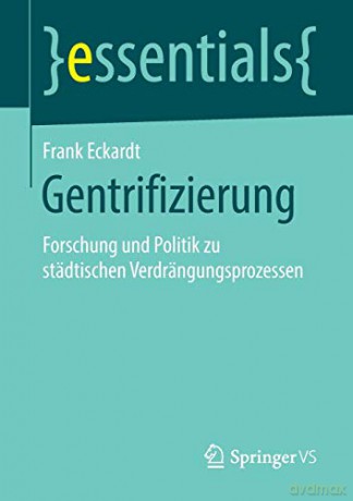Gentrifizierung: Forschung und Politik zu städtischen Verdrängungsprozessen (essentials) - Frank Eckardt [KSIĄŻKA]