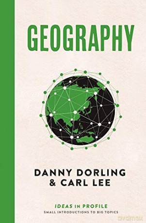 Geography: Ideas in Profile (Ideas in Profile - small books, big ideas) - Danny Dorling [KSIĄŻKA]