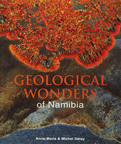 Geological Wonders of Namibia - Michel Detay [KSIĄŻKA]