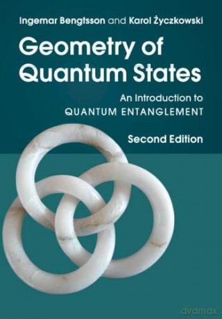 Geometry of Quantum States: An Introduction to Quantum Entanglement - Ingemar Bengtsson [KSIĄŻKA]