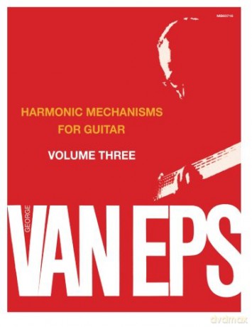 George Van Eps Harmonic Mechanisms For Guitar: Volume 3: 03 - George Van Eps [KSIĄŻKA]