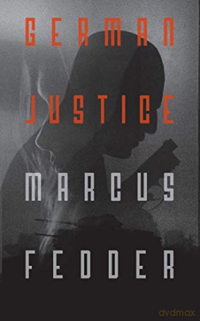 German Justice - Marcus Fedder [KSIĄŻKA]