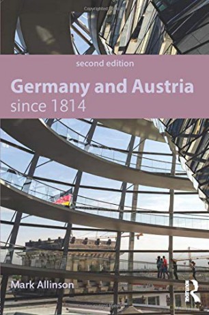 Germany and Austria since 1814 (Modern History for Modern Languages) - Mark Allinson [KSIĄŻKA]