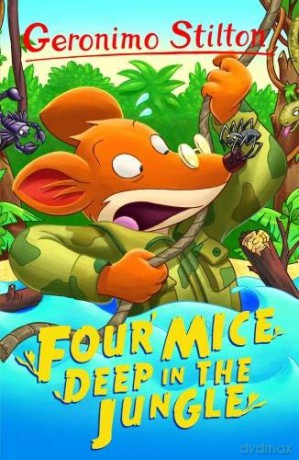 Geronimo Stilton: Four Mice Deep in the Jungle (Geronimo Stilton - Series 1) - Geronimo Stilton [KSIĄŻKA]