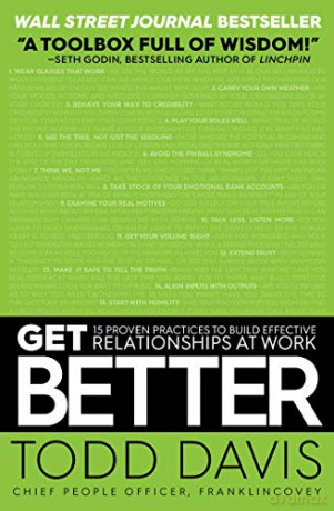 Get Better: 15 Proven Practices to Build Effective Relationships at Work - Todd Davis [KSIĄŻKA]