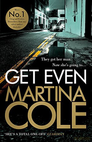 Get Even: A dark thriller of murder, mystery and revenge - Martina Cole [KSIĄŻKA]