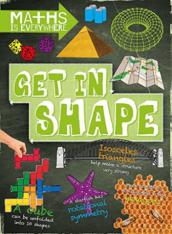 Get in Shape: 2D and 3D shapes (Maths is Everywhere) - Rob Colson [KSIĄŻKA]