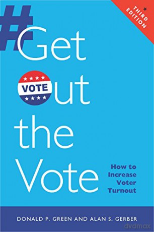 Get Out the Vote: How to Increase Voter Turnout - Donald P. Green [KSIĄŻKA]
