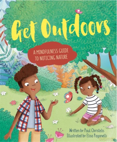 Get Outdoors: A Mindfulness Guide to Noticing Nature (Mindful Me) - Paul Christelis [KSIĄŻKA]