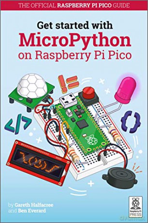 Get Started with MicroPython on Raspberry Pi Pico - Gareth Halfacree [KSIĄŻKA]