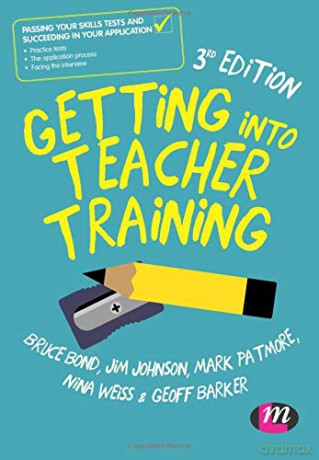Getting into Teacher Training: Passing your Skills Tests and succeeding in your application - Bruce Bond [KSIĄŻKA]