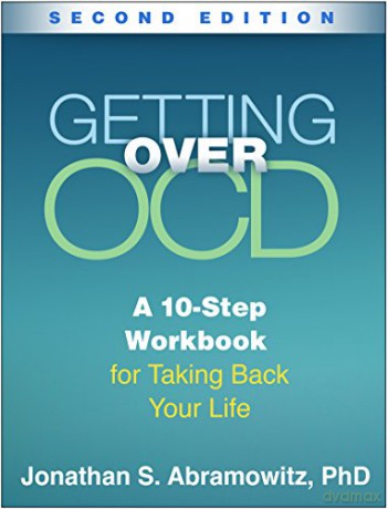 Getting Over OCD: A 10-Step Workbook for Taking Back Your Life (The Guilford Self-Help Workbook Series) - Jonathan S. Abramowitz [KSIĄŻKA]
