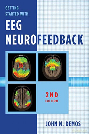 Getting Started with EEG Neurofeedback - John N. Demos [KSIĄŻKA]