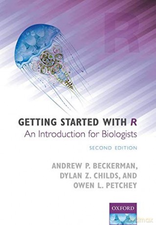 Getting Started with R: An Introduction for Biologists - Andrew P. Beckerman [KSIĄŻKA]